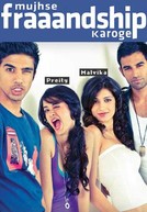Mujhse Fraaandship Karoge