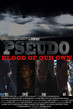 Pseudo Blood Of Our Own Tiny Poster