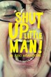 Shut Up Little Man! - Tiny Poster #1